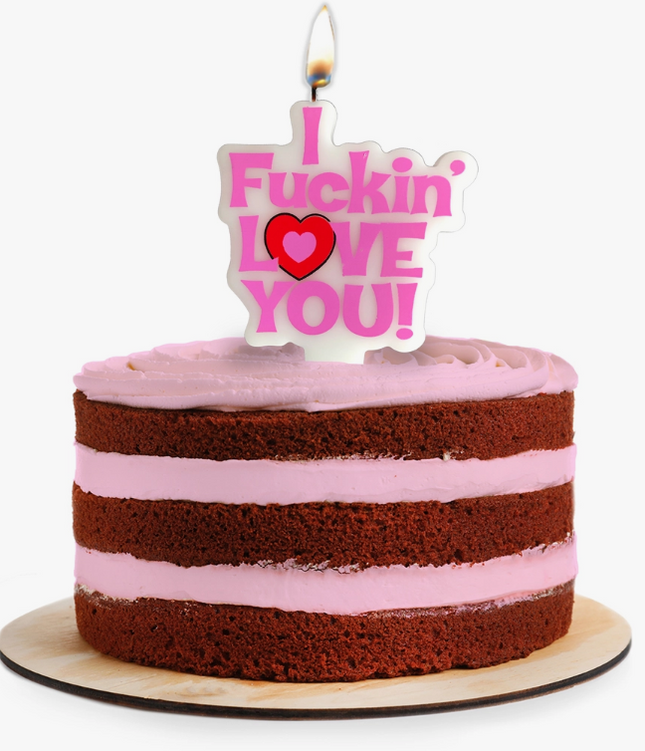 I Fucking Love You Cake Candle