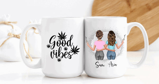 Best Friend/Sister/Mom Cannabis Mug - Customize Me!