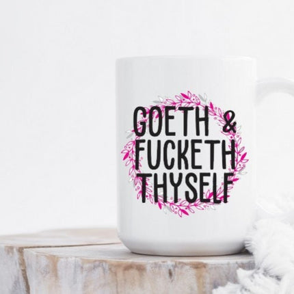 Goeth and Fucketh Thyself