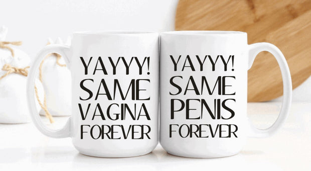 Yay! Same Penis Forever/Yay! Same Vagina Forever (set of 2)